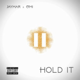 Hold It (feat. Jay'mar & OmiDaHomie) cover art