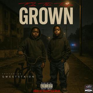 GROWN ft. Qweststation & PROD. BY DR.KILL'EM DEAD cover art