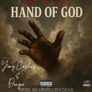 HAND OF GOD ft. Yung Cashis, Dengee & PROD. BY DR.KILL'EM DEAD cover art