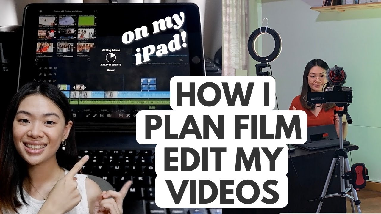 HOW I PLAN, FILM, EDIT MY YOUTUBE VIDEOS | Editing on iPad | Starting a YouTube Channel in 2021 cover art