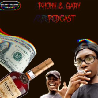 PHONK & GARY PODCAST cover art