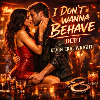 I Don’t Wanna Behave (Duet)