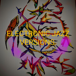 Electronic Jazz Versions