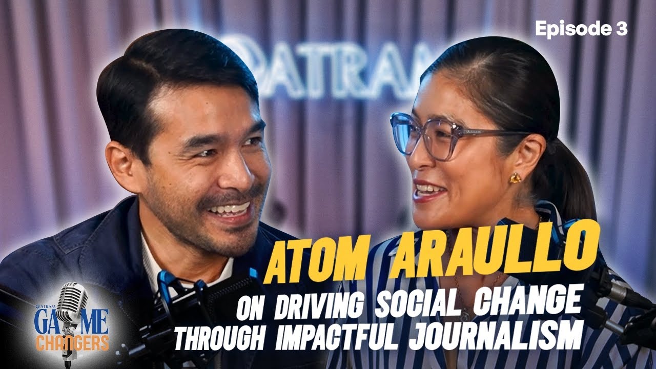 ATRAM Game Changers Episode 3: Atom Araullo on Driving Social Change Through Impactful Journalism cover art