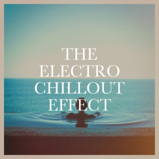 The Electro Chillout Effect