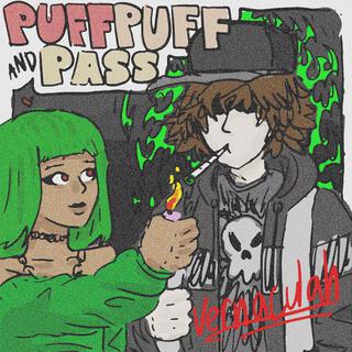 PUFF PUFF AND PASS