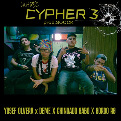 CYPHER 3 ft. Yosef Olvera, DeMe, Chingado Gabo & GORDO RG cover art
