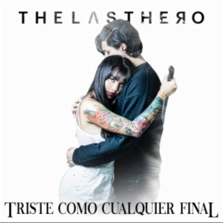 Triste Como Cualquier Final