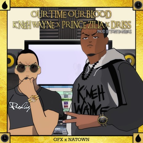 Our Time Our Blood ft. Prince Zilla & Driss cover art
