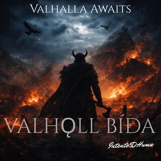 VALHǪLL BÍÐA Valhalla Awaits