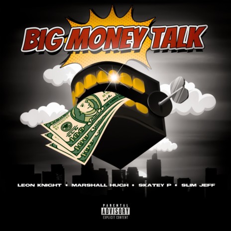 Big Money Talk ft. Skatey P, Leon Knight & Marshall Hugh cover art