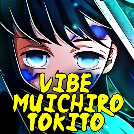 Vibe Muichiro Tokito cover art