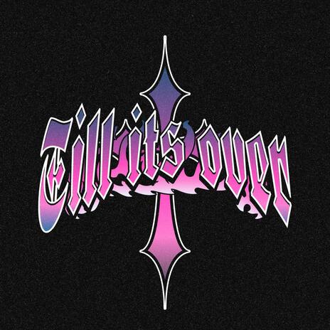TILL ITS OVER cover art