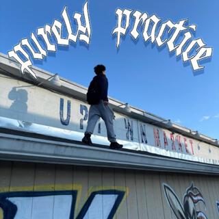 Purely Practice