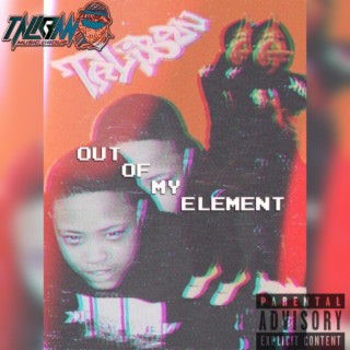 Out Of My Element