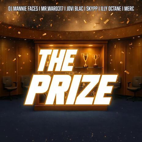 The Prize ft. Mr Highbaugh, Mr Ward317, Jovi Blac, Skypp & Illy Octane cover art