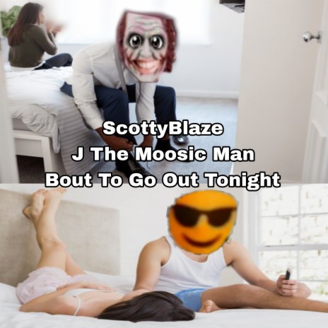 Bout To Go Out Tonight ft. J The Moosic Man cover art