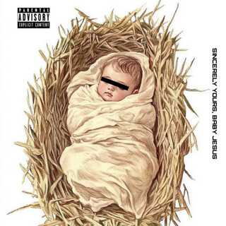 Sincerely Yours, Baby Jesus