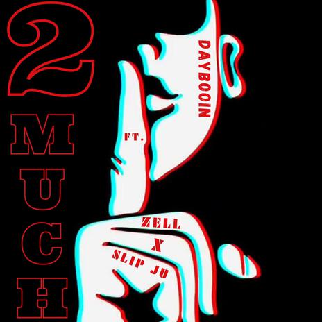 2 Much ft. GM Zell & Slip Ju cover art