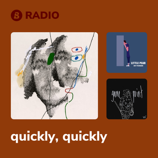 quickly, quickly Radio