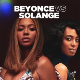 Beyonce Vs Solange