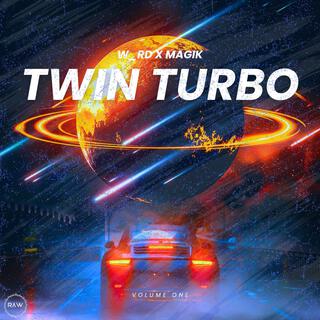 W_rd & Ol' Magik Presents: TWIN TURBO
