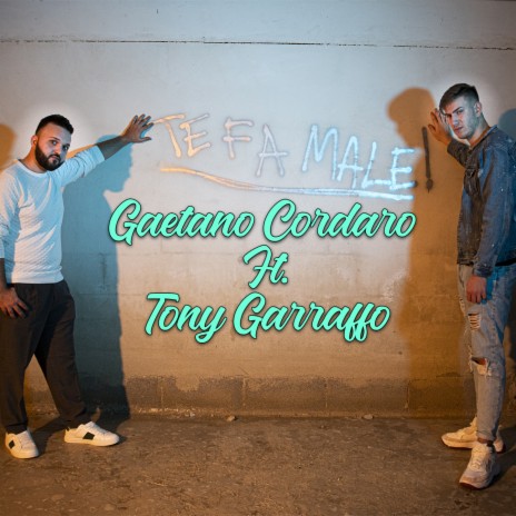 Te fa male ft. Tony Garraffo