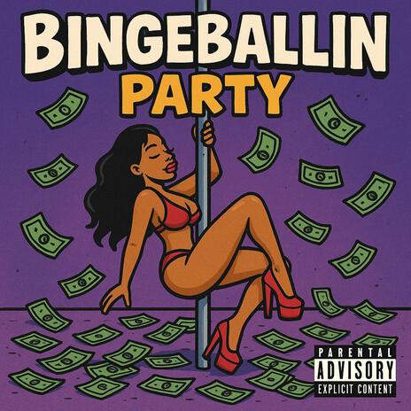 BingeBallin Party ft. Kothemoneygetter cover art