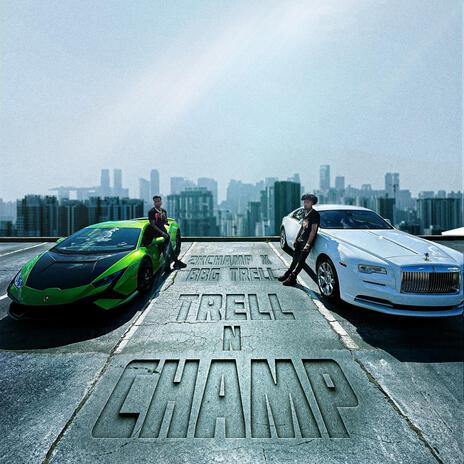 Trell N Champ ft. BBG Trell cover art