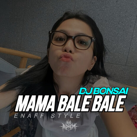 MAMA BALE BALE ENAFF STYLE cover art