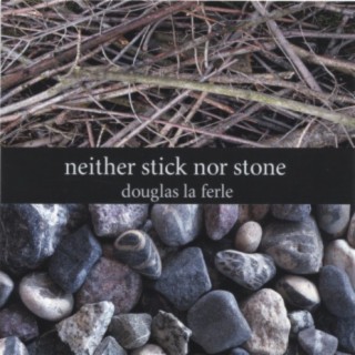 neither stick nor stone