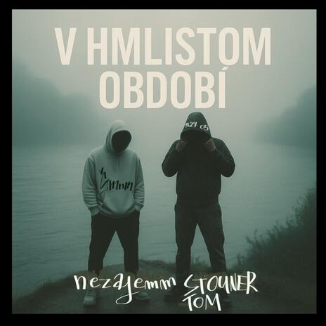 V hmlistom období ft. Tom Stouner cover art