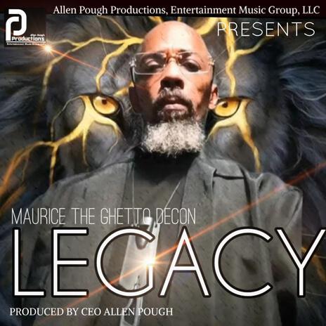 LEGACY (Radio Edit) ft. Maurice The Ghetto Decon