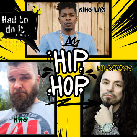 Had to do it ft. NRG, Lil Savage & King Los