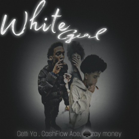 White Girl ft. Cashflow Ace & Zayy Money cover art