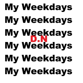 My WEEKDAYS