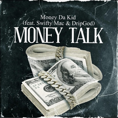 Money Talk ft. DripGod & Swifty Mac