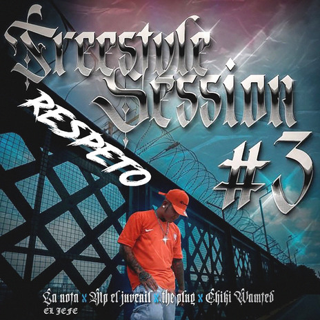 Respeto | Freestyle Session #3 ft. Mp El Juvenil, Theplug & Chiki Wanted cover art