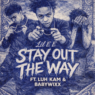 Stay Out The Way ft. LuhKam & BabyWixx cover art