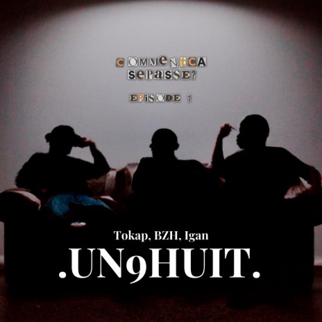 .UN9HUIT. ft. BZH & Igan cover art