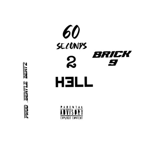 60 seconds 2 hell.. ft. Gentle Beatz