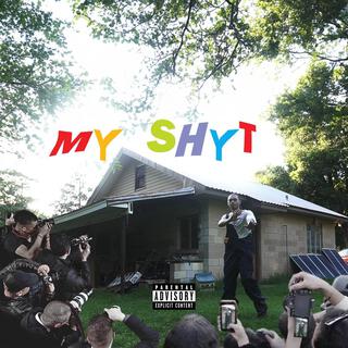 MY SHYT