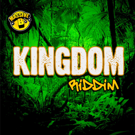 Kingdom Riddim ft. Massive B