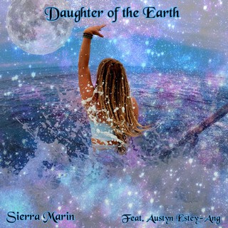 Daughter of the Earth ft. Austyn Estey-Ang cover art