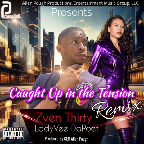 Caught up in the Tension Remix ft. 7ven Thirty & LadyVee DaPoet cover art