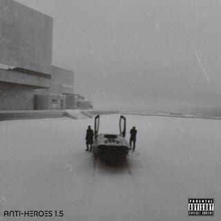 Anti-Heroes 1.5
