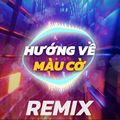 Hướng Về Màu Cờ (Remix) cover art