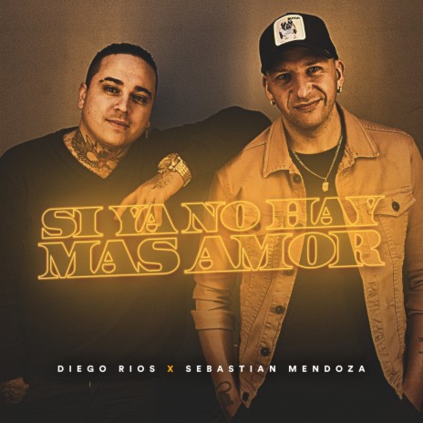 Si Ya No Hay Más Amor ft. Sebastian Mendoza cover art