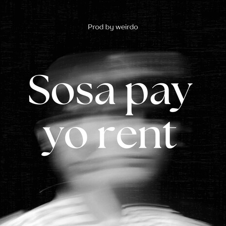 Sosa pay yo rent