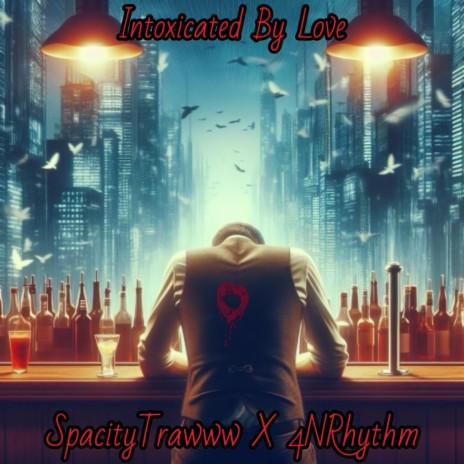Intoxicated By Love ft. 4NRhythm cover art